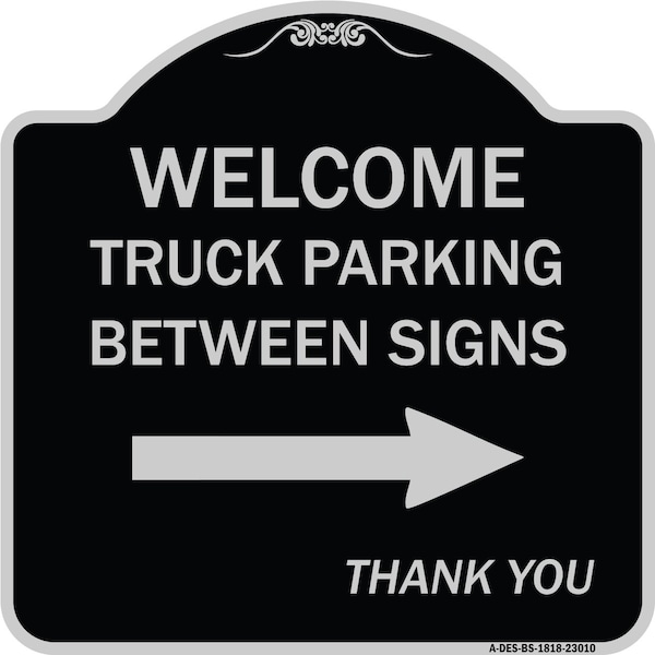 Signmission Reserved Parking Welcome Truck Parking Between Signs Thank You Alum Sign, 18" x 18", BS-1818-23010 A-DES-BS-1818-23010 - main